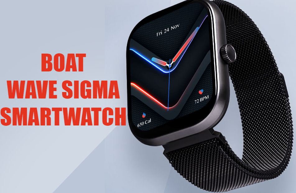 boAt Wave Sigma Smartwatch, boAt Wave Sigma smartwatch with 2″ display & BT Calling, launched for ₹1,299, boAt Wave Sigma Full review by noistech, Smartwatch Features, Fashionable Wear, Noistech Gadgets review