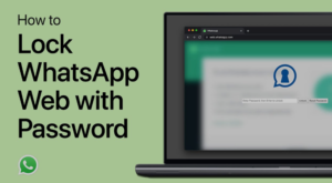 WhatsApp web chat lock with passward protected, WhatsApp web privacy protected