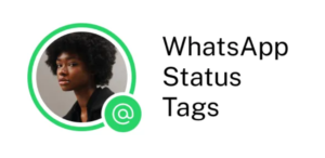 WhatsApp status tagging, WhatsApp tagging like Instagram, Usernames for WhatsApp privacy